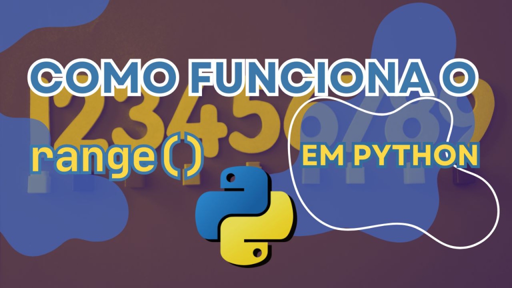 Uma contagem de 1 a 9 no fundo com o título na frente: Como funciona o range em Python